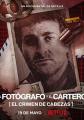 摄影记者之死：阿根廷黑金政治 El Fotografo y el Cartero: El Crimen de Cabezas